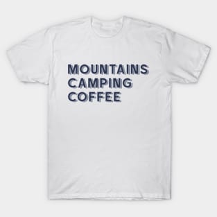 Mountains, Camping and Coffee T-Shirt